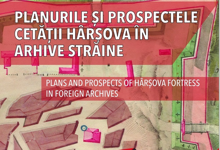 S-a lansat volumul ”Planurile și prospectele Cetății Hârșova în arhive străine”