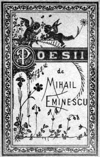 21 decembrie 1883 – A apărut „Poesii”, de Mihai Eminescu, singurul volum tipărit în timpul vieții poetului