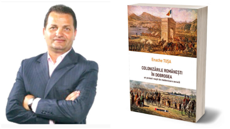 „COLONIZĂRILE ROMÂNEȘTI ÎN DOBROGEA” – Lansare de carte la Constanța, Tulcea și Galați
