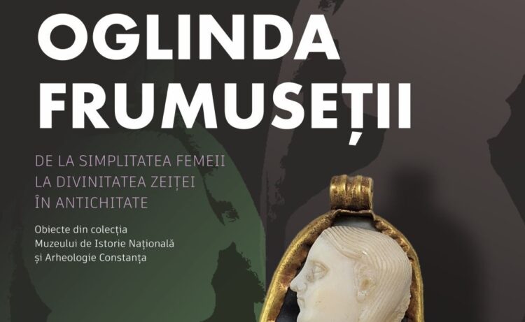 OGLINDA FRUMUSEȚII – 158 artefacte din colecția MINAC, expuse la Palatul Culturii din Iași